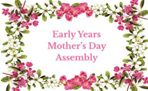 Early Years Mother's Day Assembly